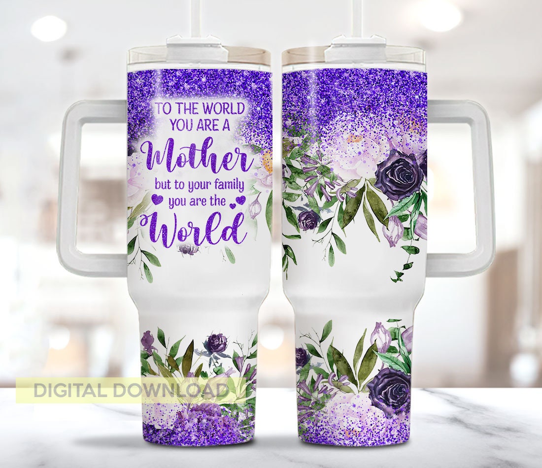 Mom Appreciation Purple Glitter Floral Custom Stanley Cup 40 oz 30 oz Tumbler With HandleTVC2301966