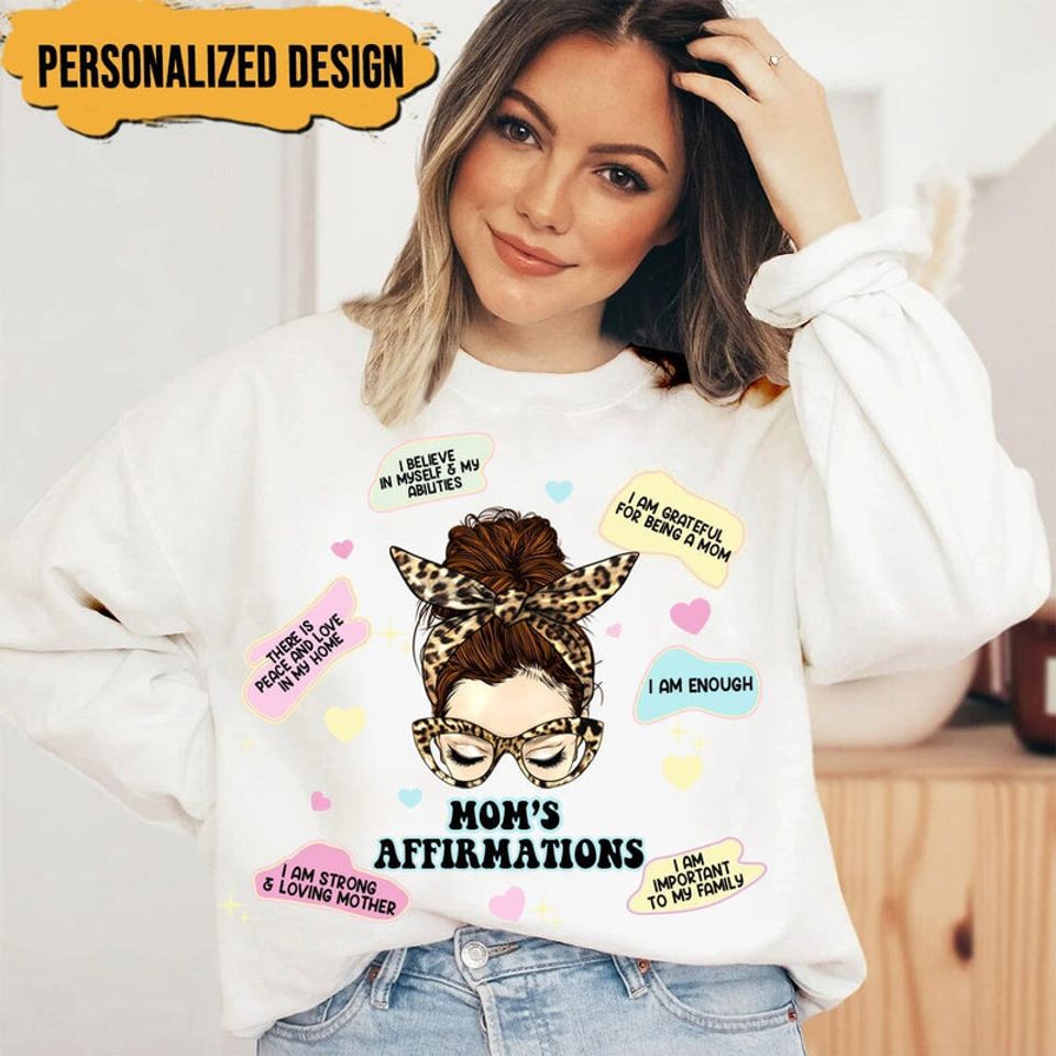 Mom's affirmations personalized 3d sweatshirt messy bun