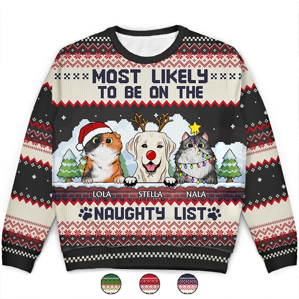Most Likely To Be On The Naughty List - Funny, Christmas Gifts For Dog Lovers,  Ugly Sweater