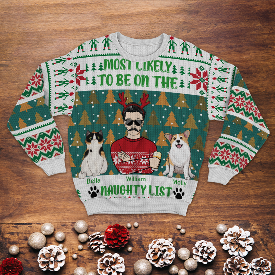 Most Likely To Be On The Naughty List - Personalized Customized Ugly Sweater - Christmas Gift For Pet Lover - Gift For Pet Dad Pet Mom