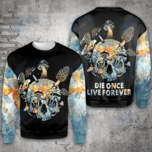 Mushroom Skull Die Once Live Forever Ugly Christmas Sweater Adult 3D Funny Matching for family