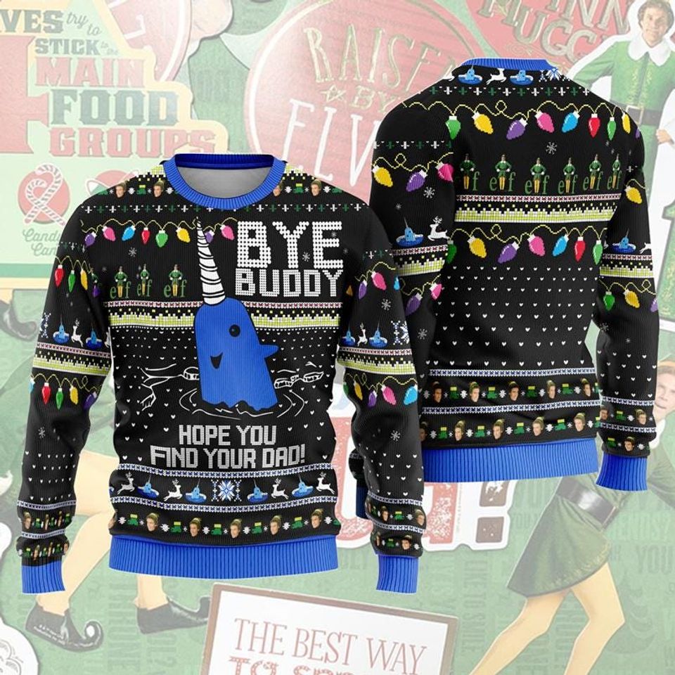 Narwhal Bye Buddy Hope You Find Your Dad Christmas Ugly Sweater