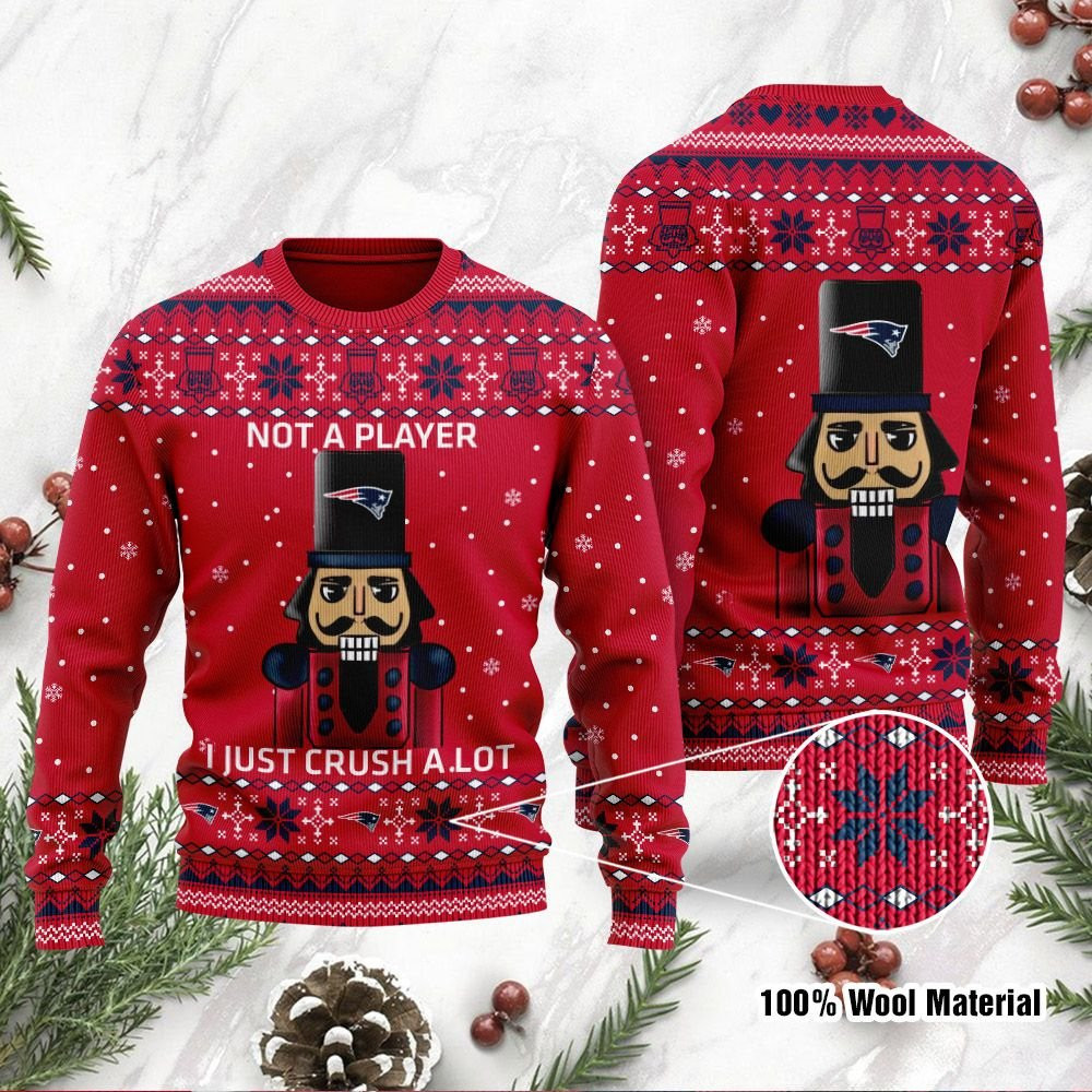 New England Patriots I Am Not A Player I Just Crush Alot Ugly Christmas Sweater Adult 3D Funny Matching for family