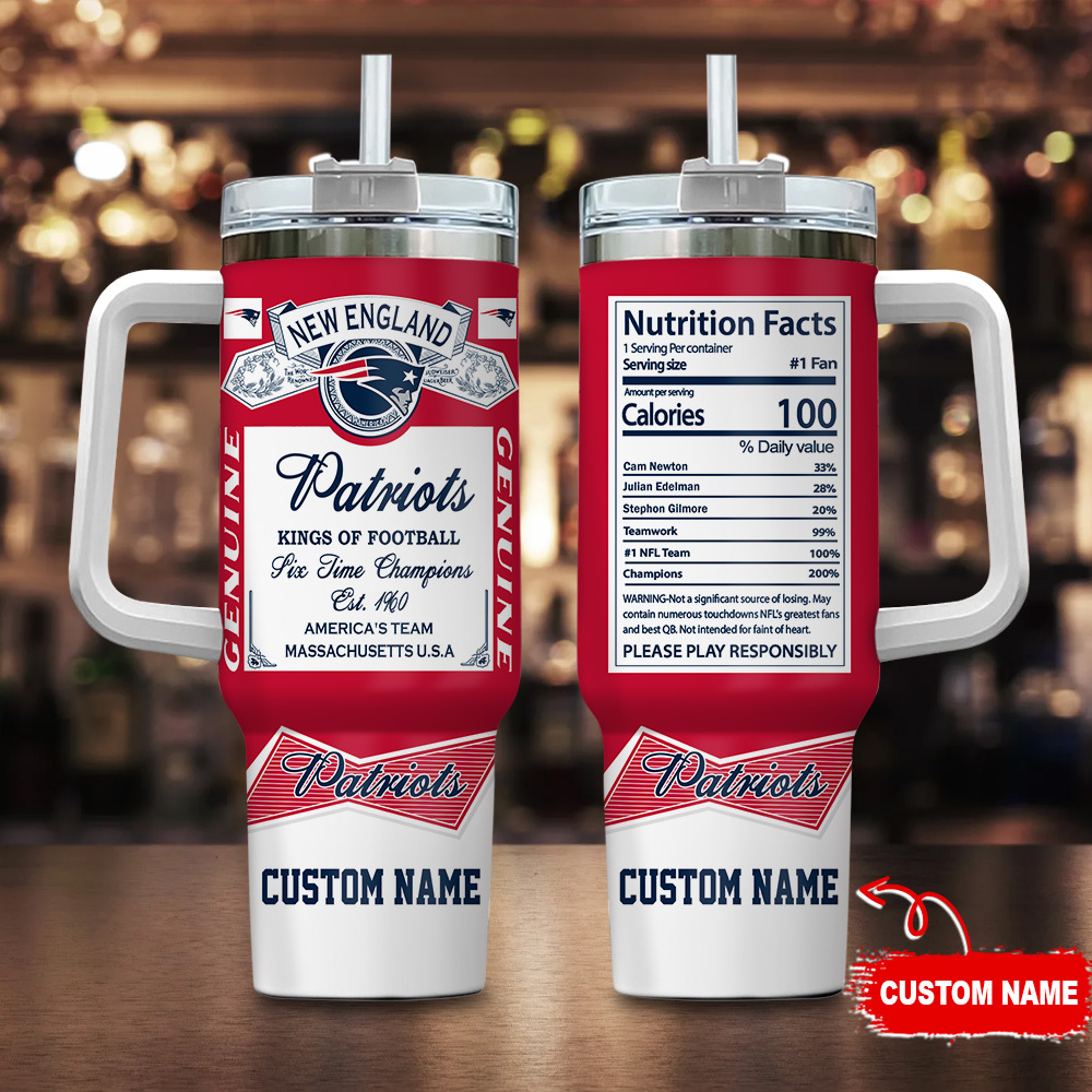 New England Patriots NFL Nutrition Facts Custom Stanley Cup 40 oz 30 oz Tumbler With HandleTVC2301122