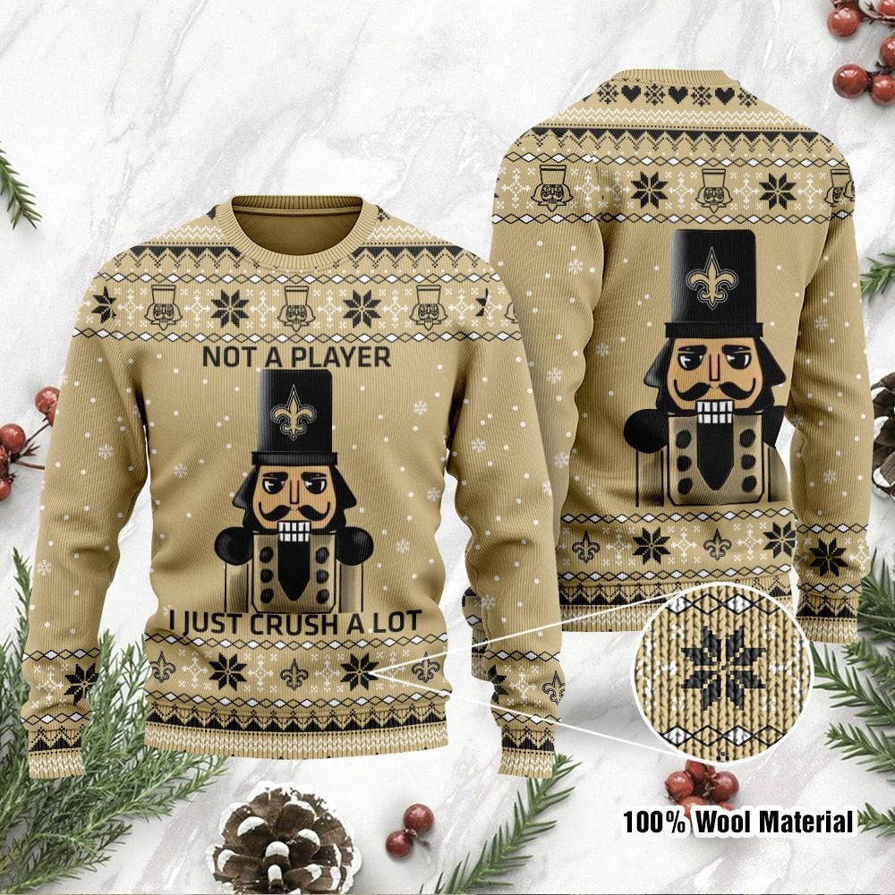 New Orleans Saints I Am Not A Player I Just Crush Alot Ugly Christmas Sweater Adult 3D Funny Matching for family