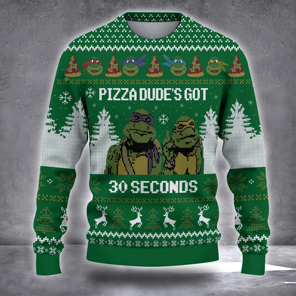Ninja Turtle Pizza Dudes Got 30 Second Ugly Christmas Sweater Mens Ninja Turtle Clothes Gift - Image 4