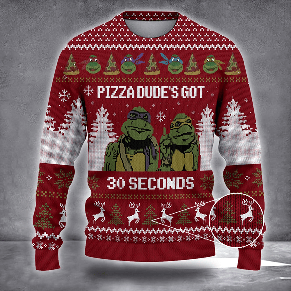 Ninja Turtle Pizza Dudes Got 30 Second Ugly Christmas Sweater Mens Ninja Turtle Clothes Gift - Image 6