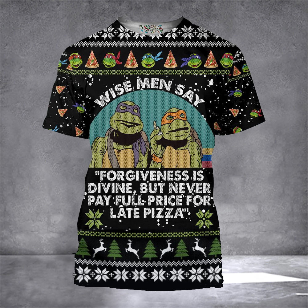 Ninja Turtle Sweater Tmnt Merch Wise Men Say Forgiveness Is Divine But Never Pay Full Price - Image 2