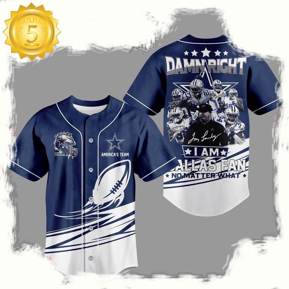 NLF Dallas Cowboys I Am Dallas Fan No Matter What Baseball Jersey