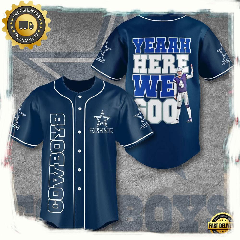 NLF Dallas Cowboys Yeaah Here We Goo Baseball Jersey