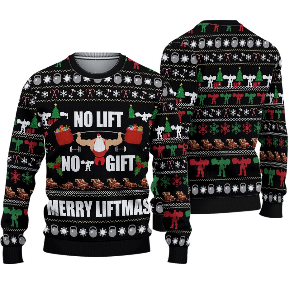 No Lift No Gift Quotes 3D Sweater