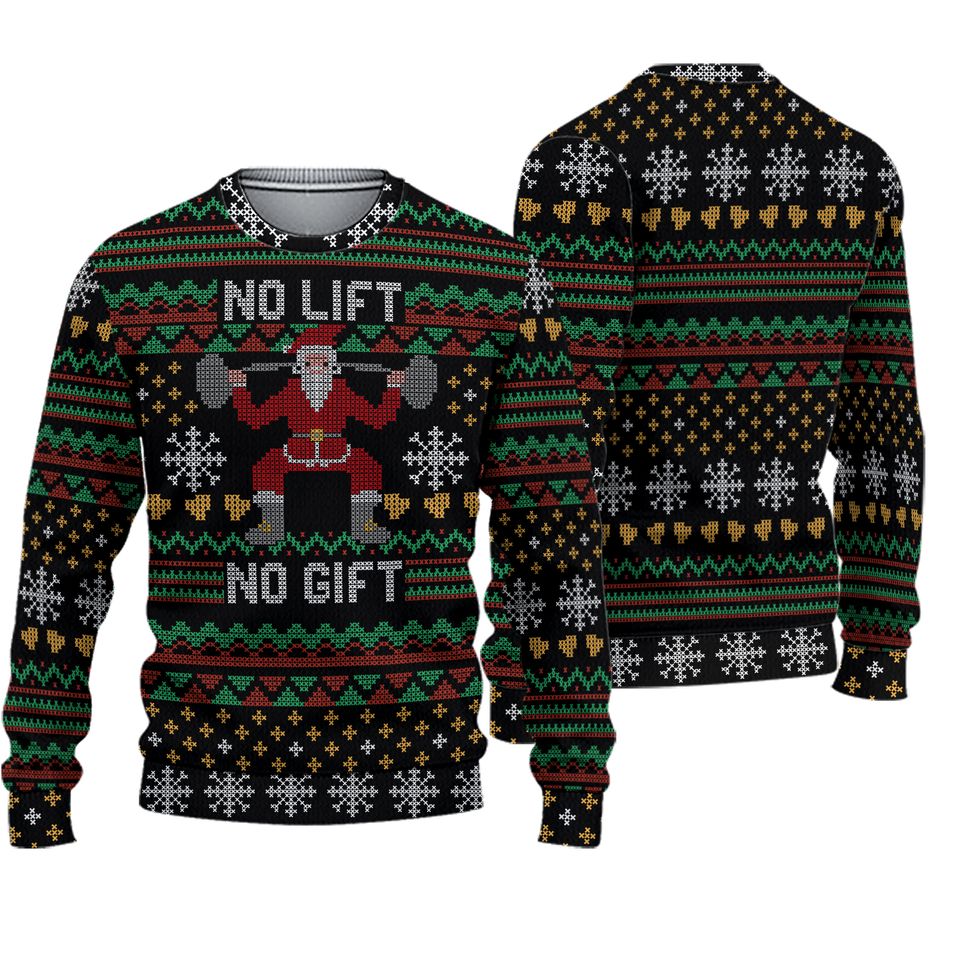 No lift no Gift Unisex Ugly Christmas Sweatshirt