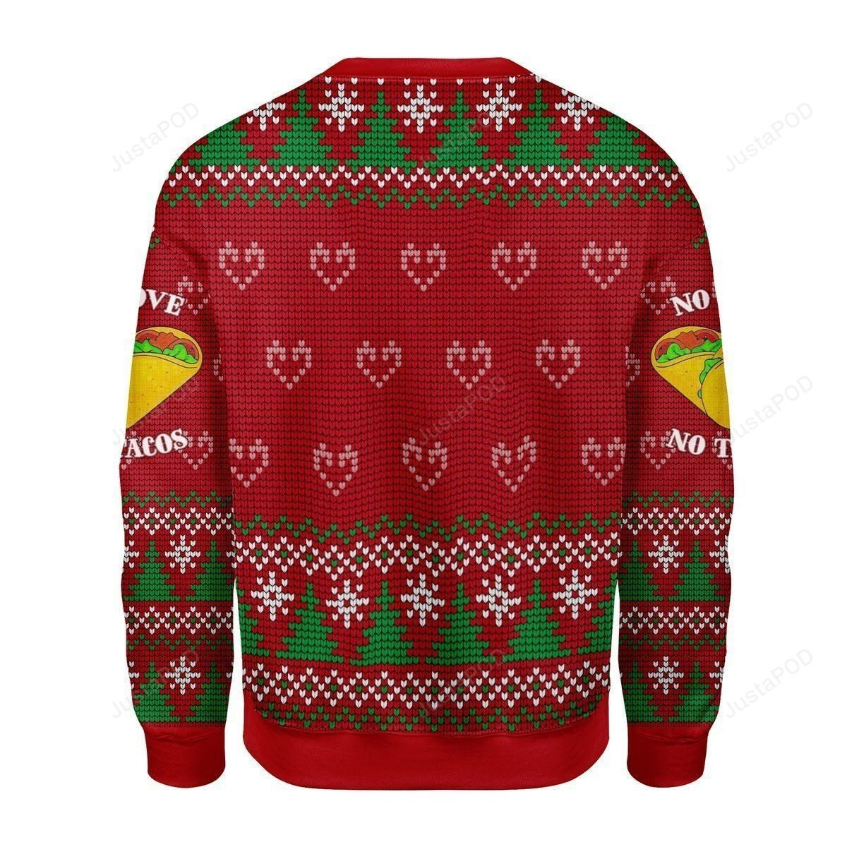 No Love No Taco Ugly Christmas Sweater Adult 3D Funny Matching for family