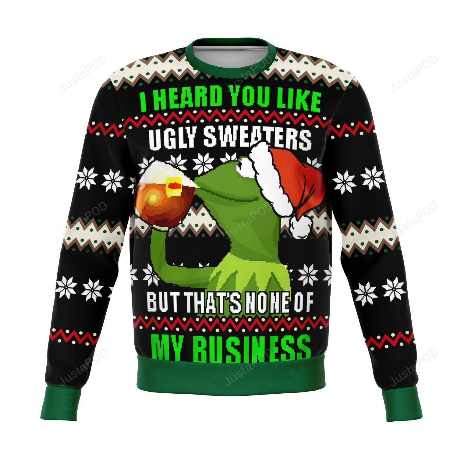 None Of My Business Meme Funny Ugly Christmas Sweater Adult 3D Funny Matching for family