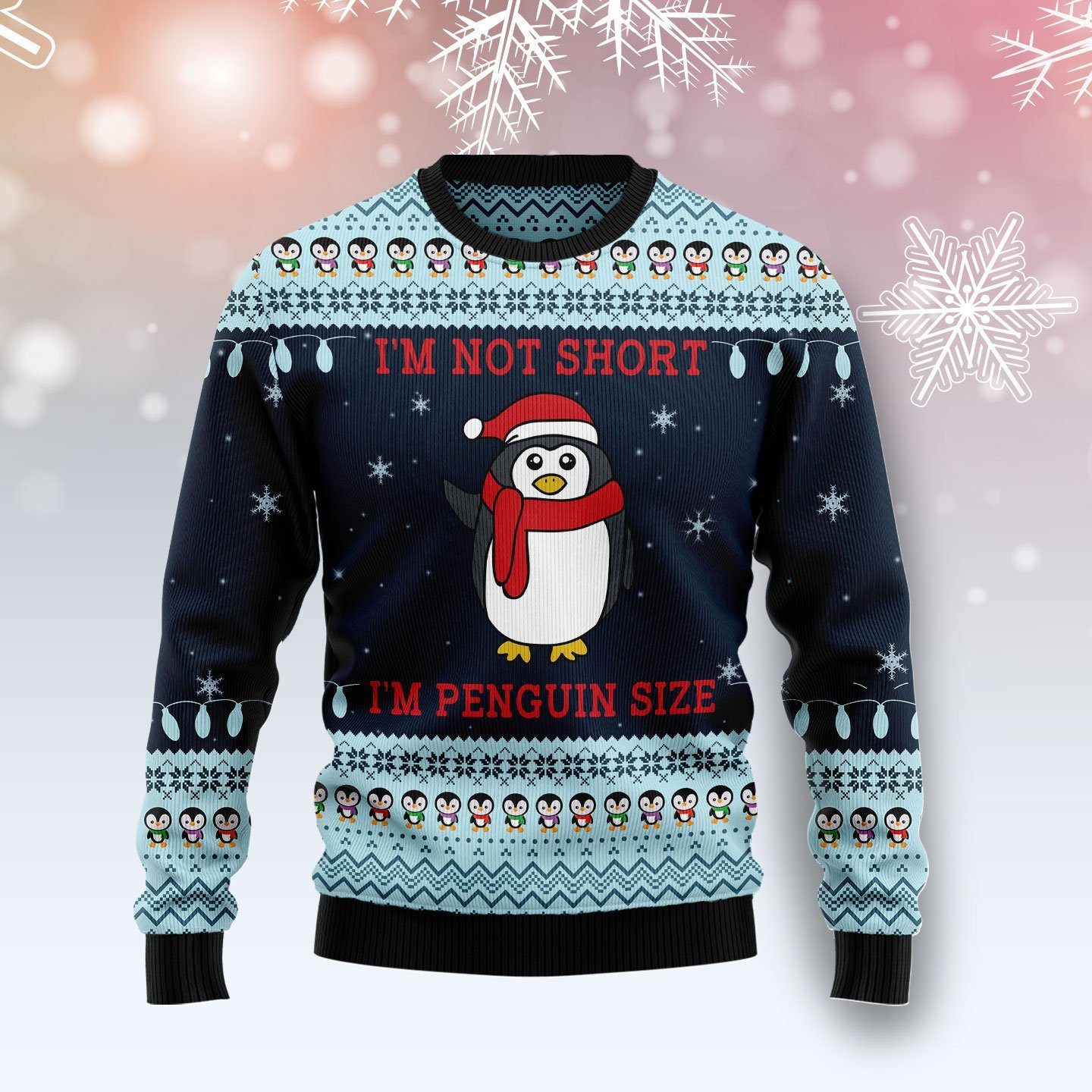 Not Short Penguin Size Ugly Christmas Sweater Adult 3D Funny Matching for family