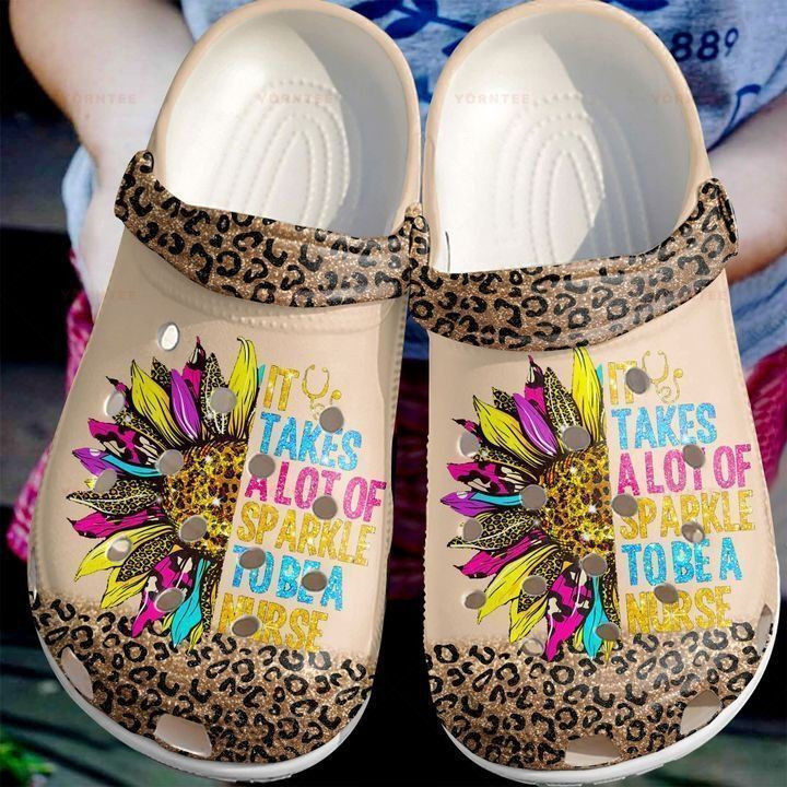Nurse Best Its Take A Lot Of Sparkle Gift For Lover Rubber clog Shoes Comfy Footwear