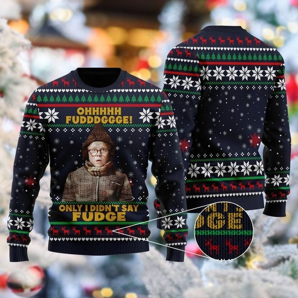 Oh Fudge Only I Didn't Say Fudge 80s Comedy Movie Ugly Christmas S