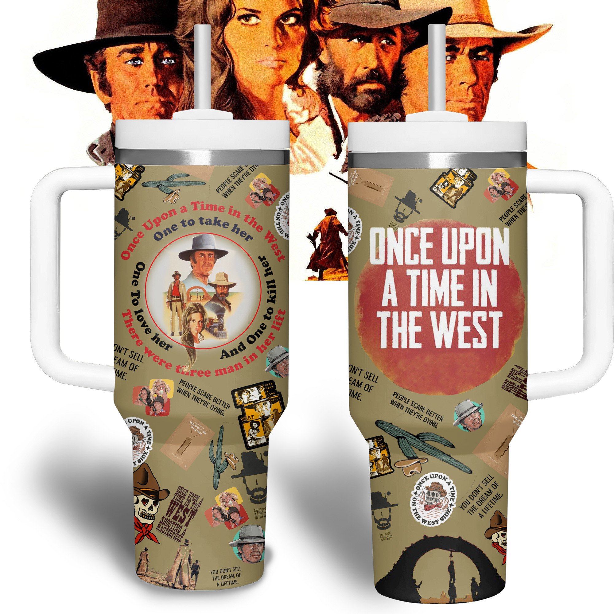 Once Upon A Time In The West Movies Custom Stanley Cup 40 oz 30 oz Tumbler With HandleTVC2301515