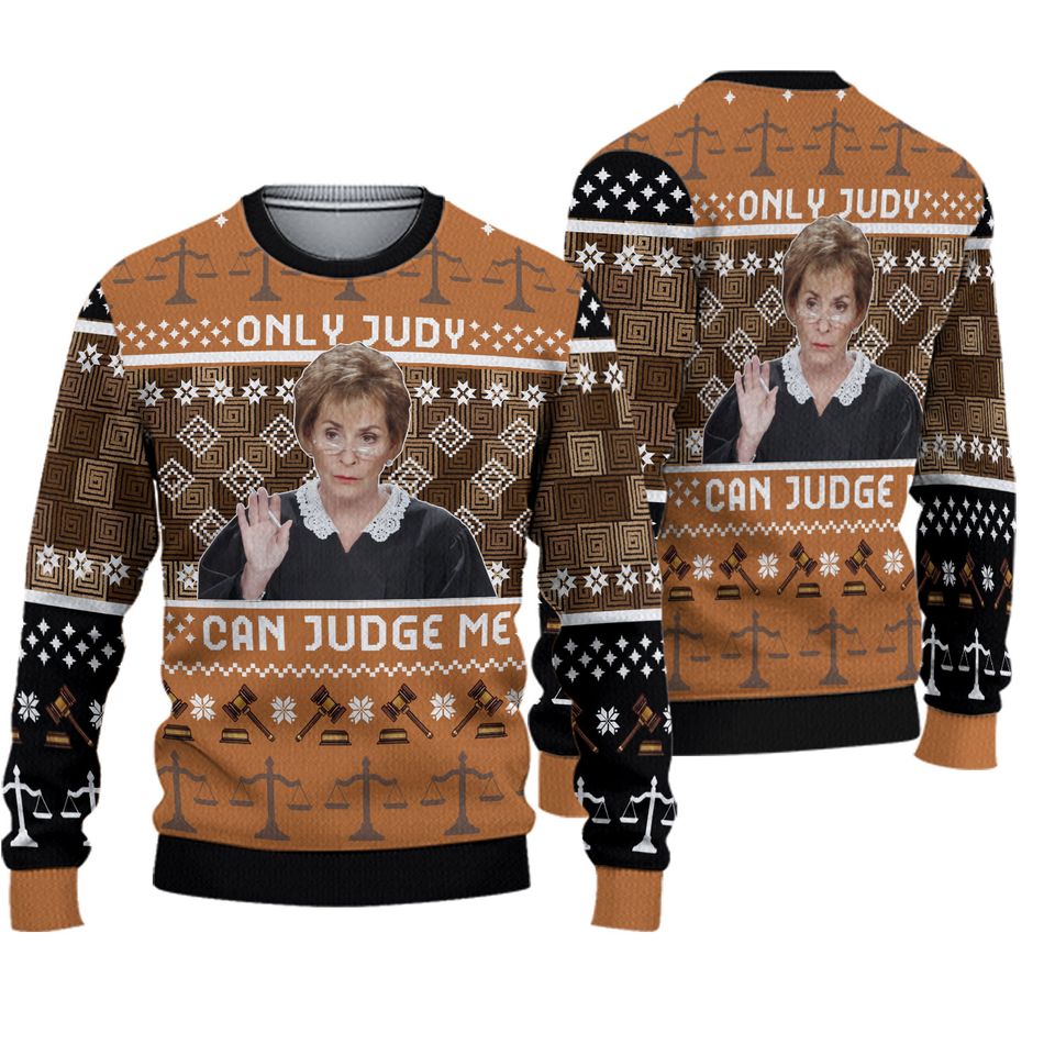 Only Judy Can Judge Me Judge Judy Ugly Christmas Sweater, TV Show Xmas Sweatshirt