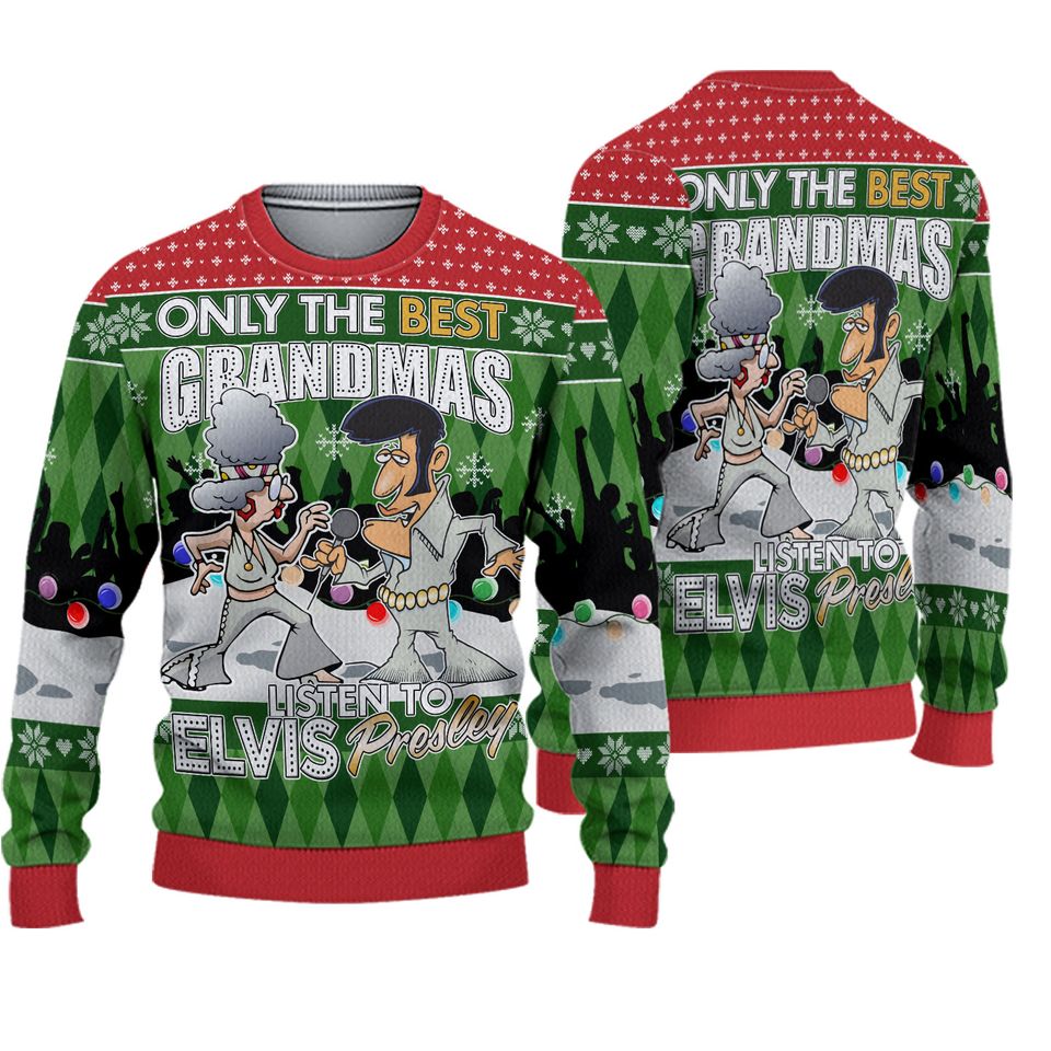 Only The Best Grandmas Listen To Elvis Presley Ugly Christmas Sweater
