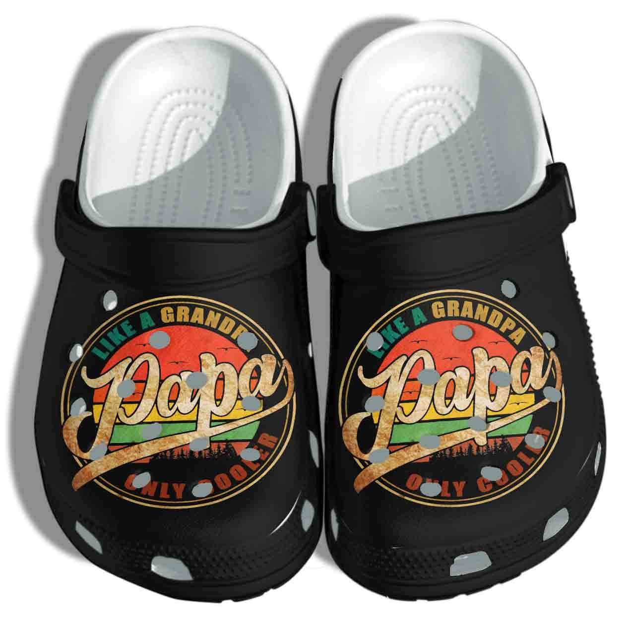 Papa Like A Grandpa Only Cooler Crocband Clogs