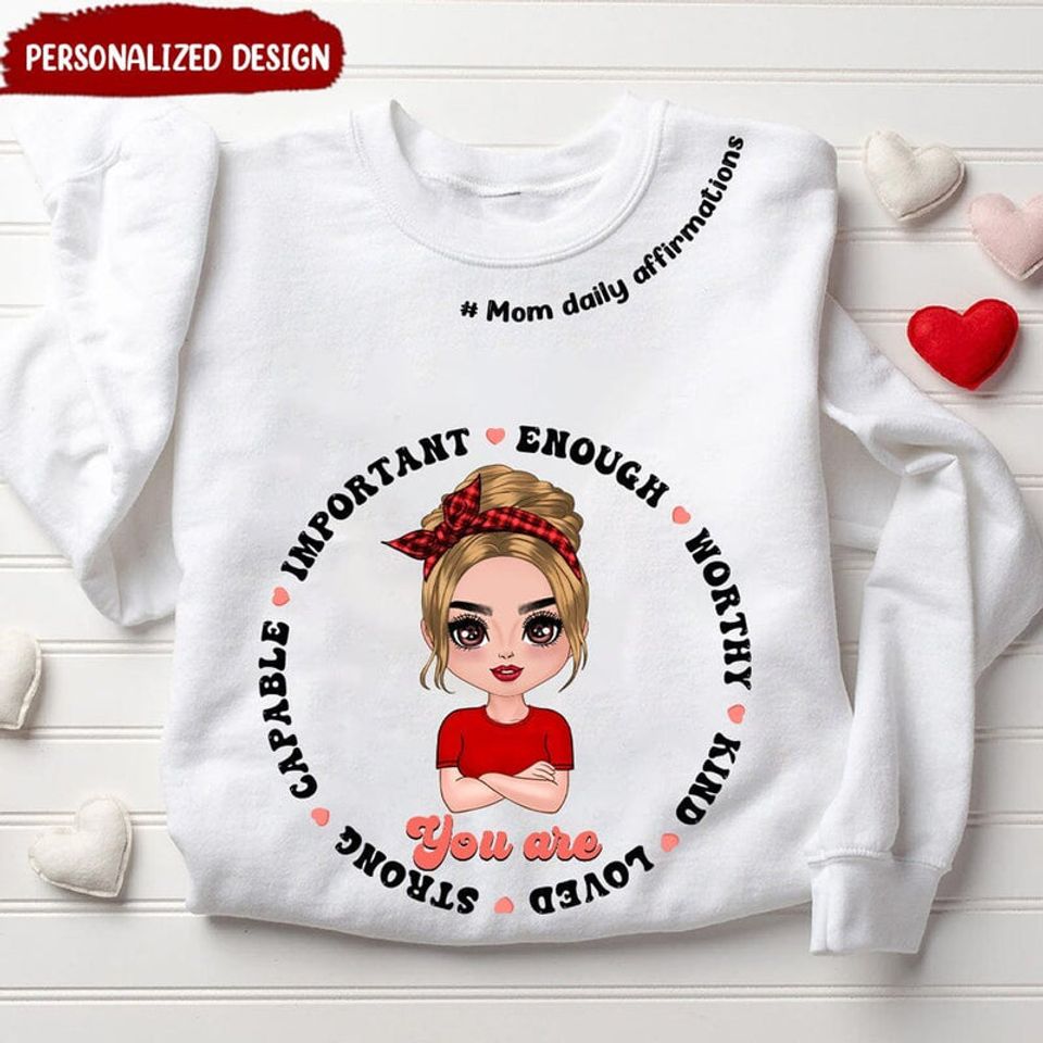 Personalized Mom Daily Affirmations 3D Sweatshirt