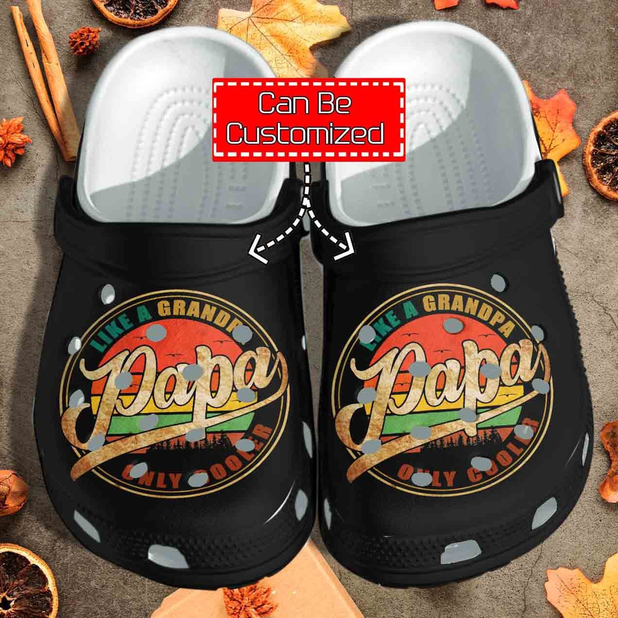Personalized Papa Like A Grandpa Only Cooler Gift For Father clog Shoes Fathers Custom