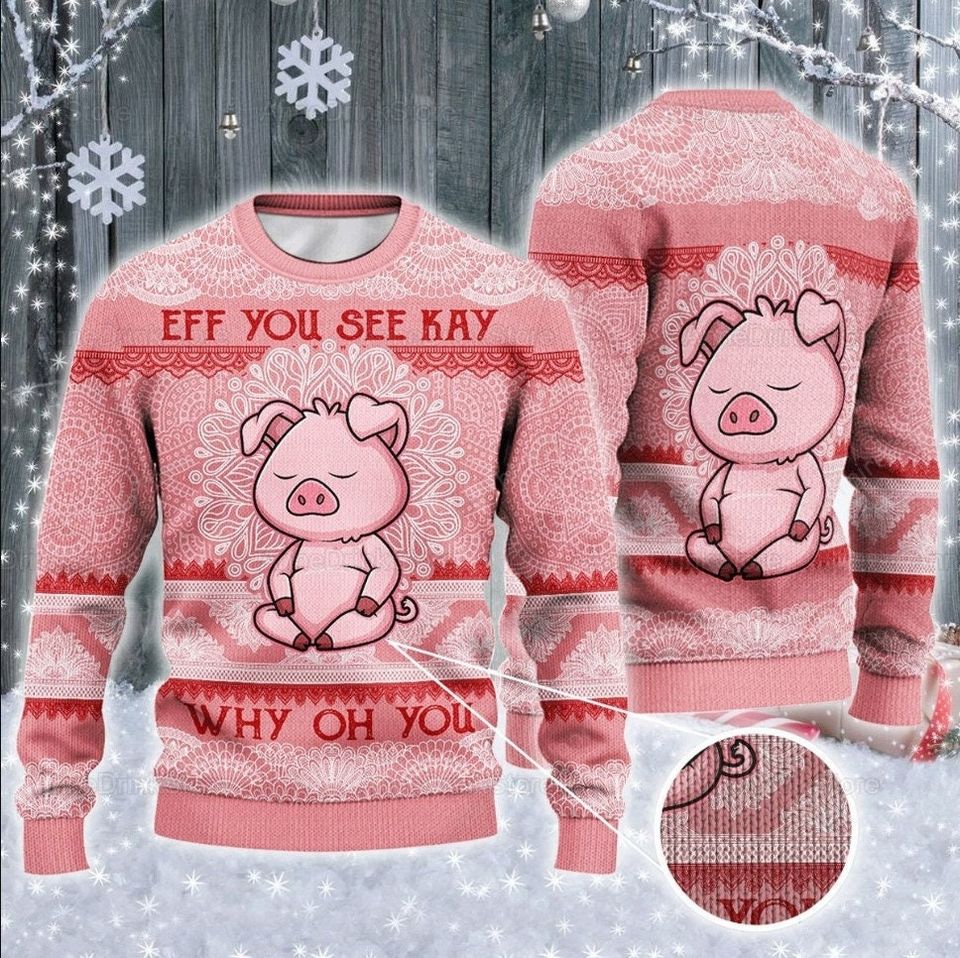 Pig Lovers Gift Eff All Over Print Sweater For Men And Women