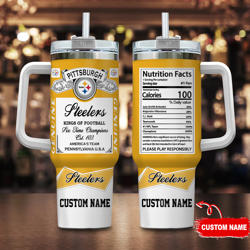 Pittsburgh Steelers NFL Nutrition Facts Custom Stanley Cup 40 oz 30 oz Tumbler With HandleTVC2301122