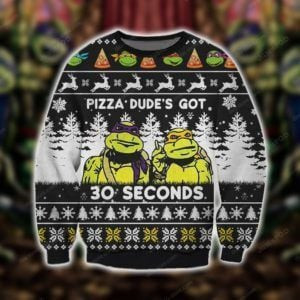 Pizza Dude'S Got 3 Seconds Teenage Mutant Ninja Turtles Ugly Christmas Sweater Adult 3D Funny Matching for family