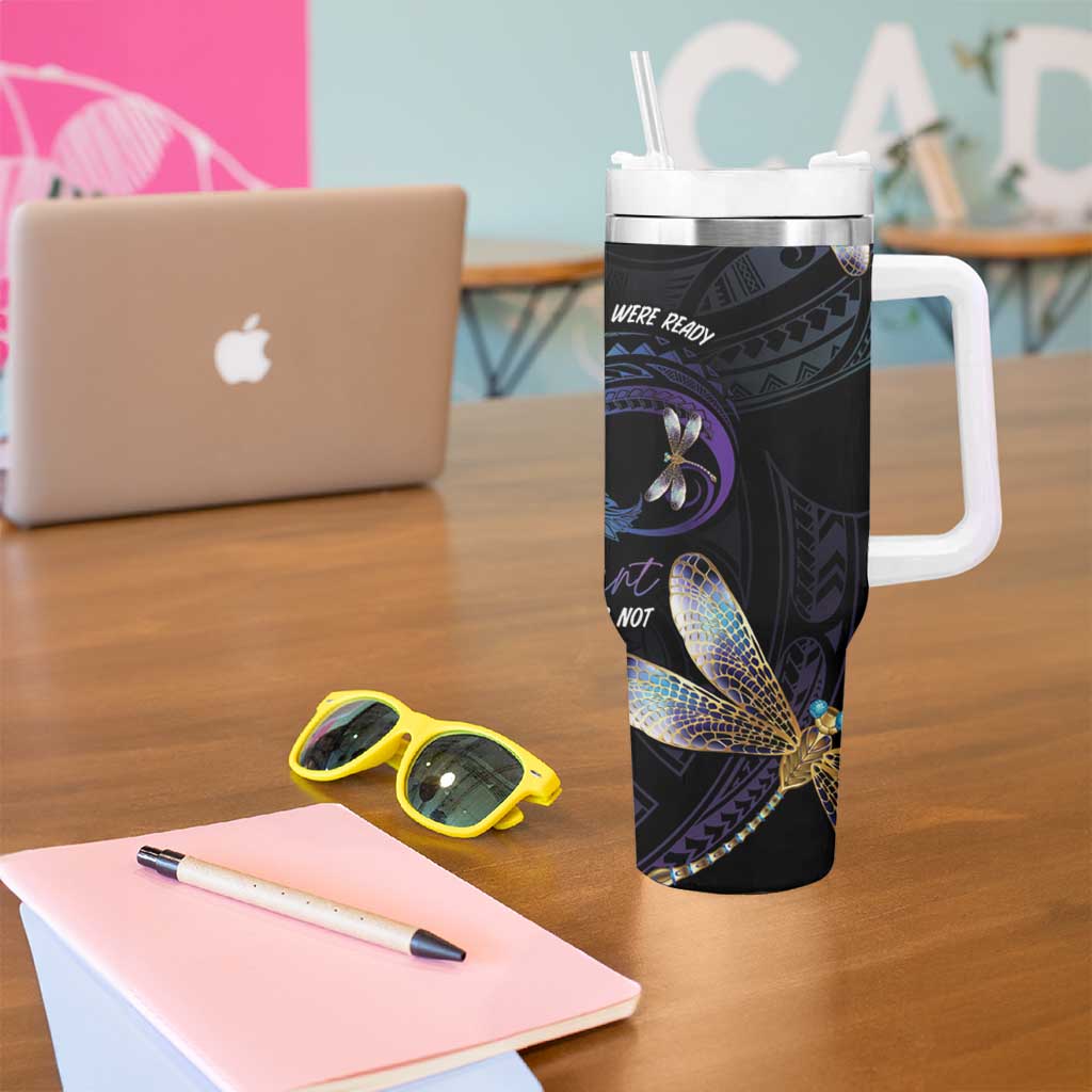 Polynesian Memorial Your Wings Were Ready But My Heart Was Not Custom Stanley Cup 40 oz 30 oz Tumbler With HandleTVC2301361 - Image 5