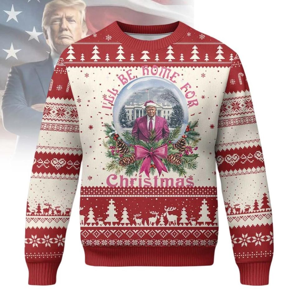 President Trump Ugly Christmas Sweater, I'll Be Home For Christmas Trump Ugly Sweatshirt - Image 2