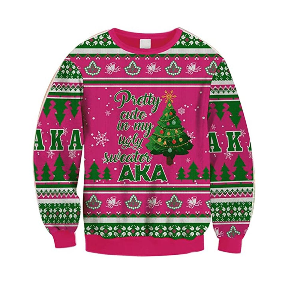 Pretty Cute In My Ugly Sweatshirt Aka