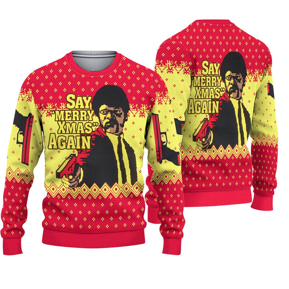 Pulp Fiction Say Merry Xmas Again Ugly Knitted Christmas 3D Sweater