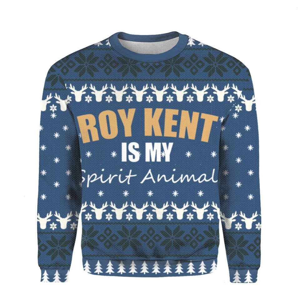 Roy Kent Is My Spirit Animal 3D Ugly Christmas Sweatshirt