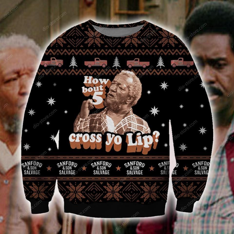 Sanford And Son Knitting Pattern How Bout Cross Yo Lip For Unisex Ugly Christmas Sweater Adult 3D Funny Matching for family