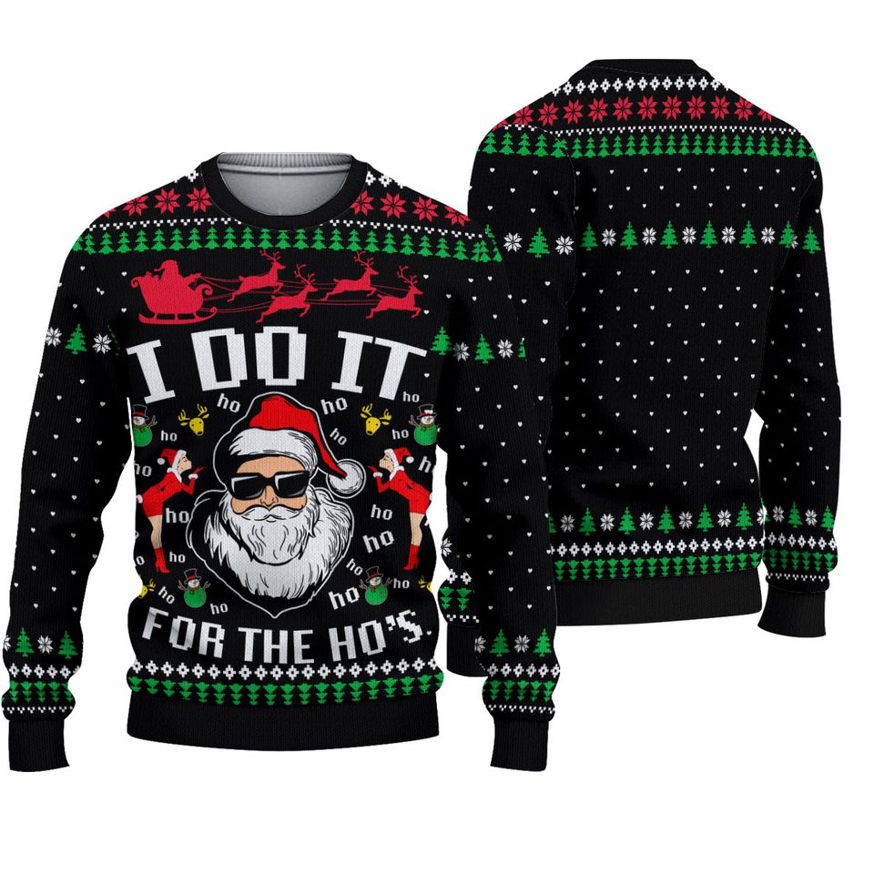 Santa Claus I Do It For The HoÃ¢â‚¬â„¢s Ugly Christmas Sweater