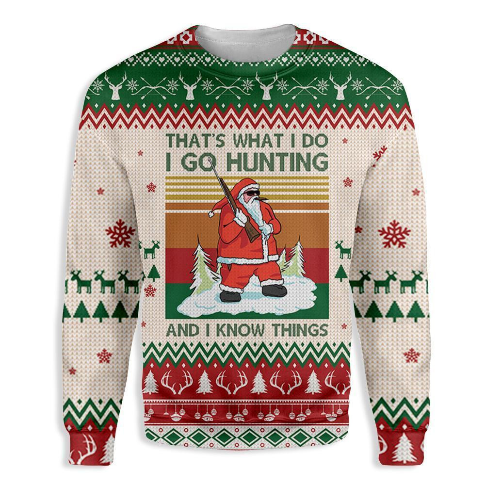 Santa Go Hunting And Know Things Ugly Christmas Sweater Adult 3D Funny Matching for family