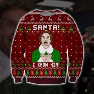 Santa I Know Him Ugly Christmas Sweater Adult 3D Funny Matching for family
