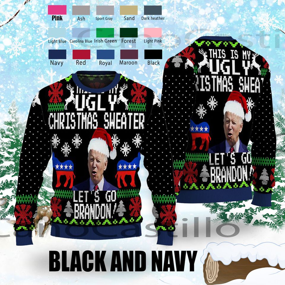Santa Joe Biden this is my Ugly Christmas Sweater, Let's Go Brandon Sweater