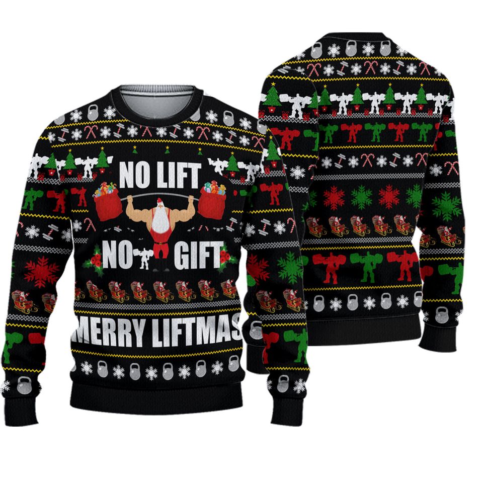 Santa No Lift No Gift Merry Liftmas Ugly Christmas Sweater