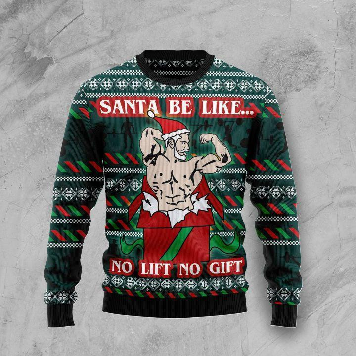 Santa No Lift No Gift Ugly Christmas Sweater Adult 3D Funny Matching for family