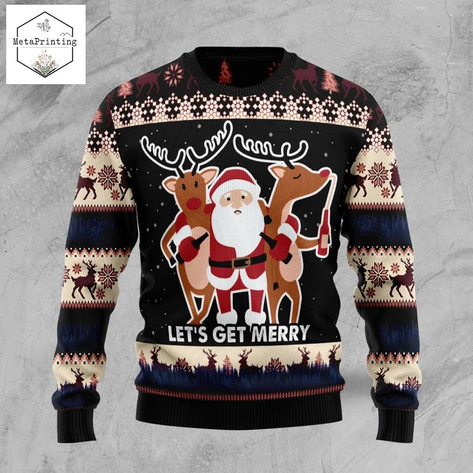 Santa Reindeer Let's Get Merry Ugly Christmas Sweater