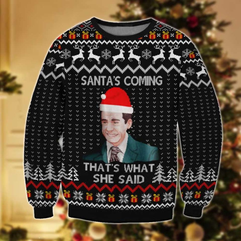 Santa's Coming That's What She Said 3D Sweater, Famous Series Ugly Christmas Sweater