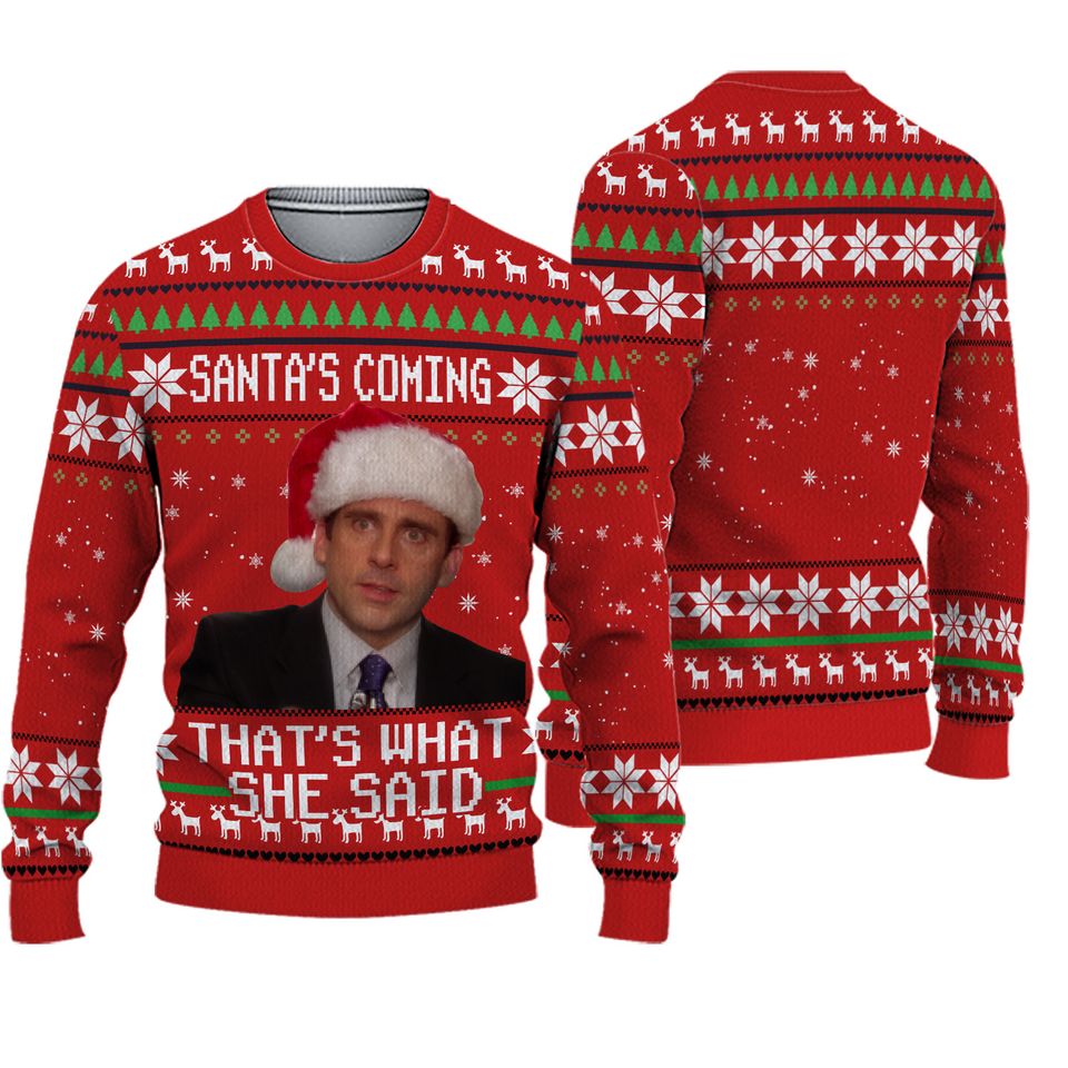 Santa's Coming That's What She Said Famous Series Ugly Christmas Sweater