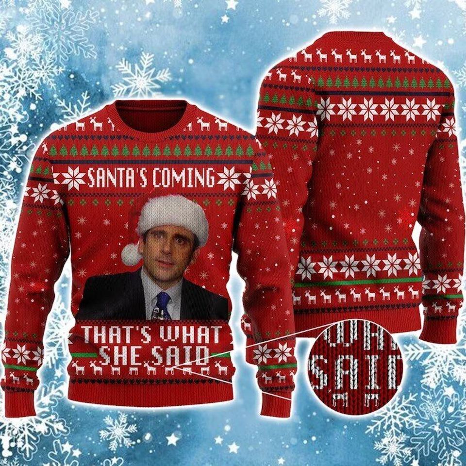 Santa's Coming That's What She Said Ugly Christmas Sweater