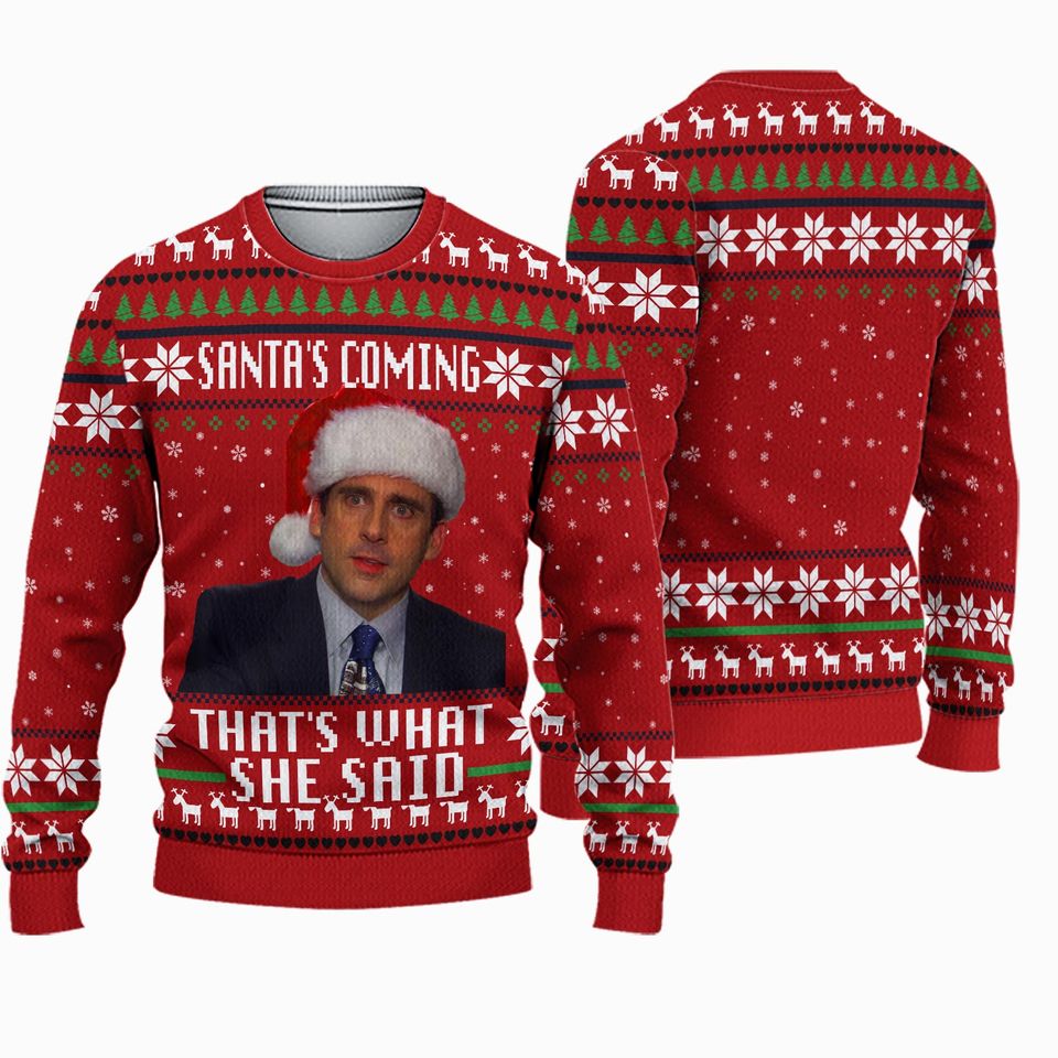 Santa's Coming That's What She Said Ugly Sweater, Famous Series Ugly Christmas Sweater