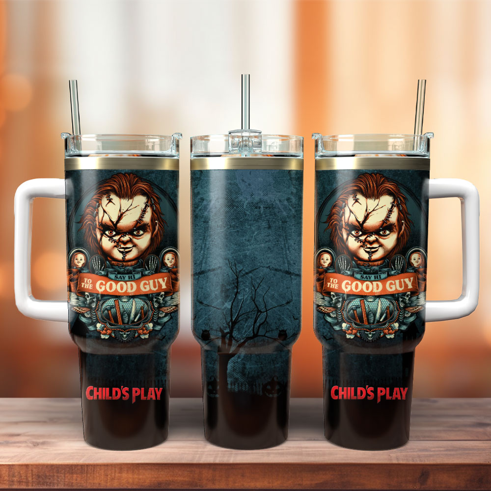 Say Hi To The Good Guy Chucky Horror Halloween Movie Custom Stanley Cup 40 oz 30 oz Tumbler With HandleTVC2301247