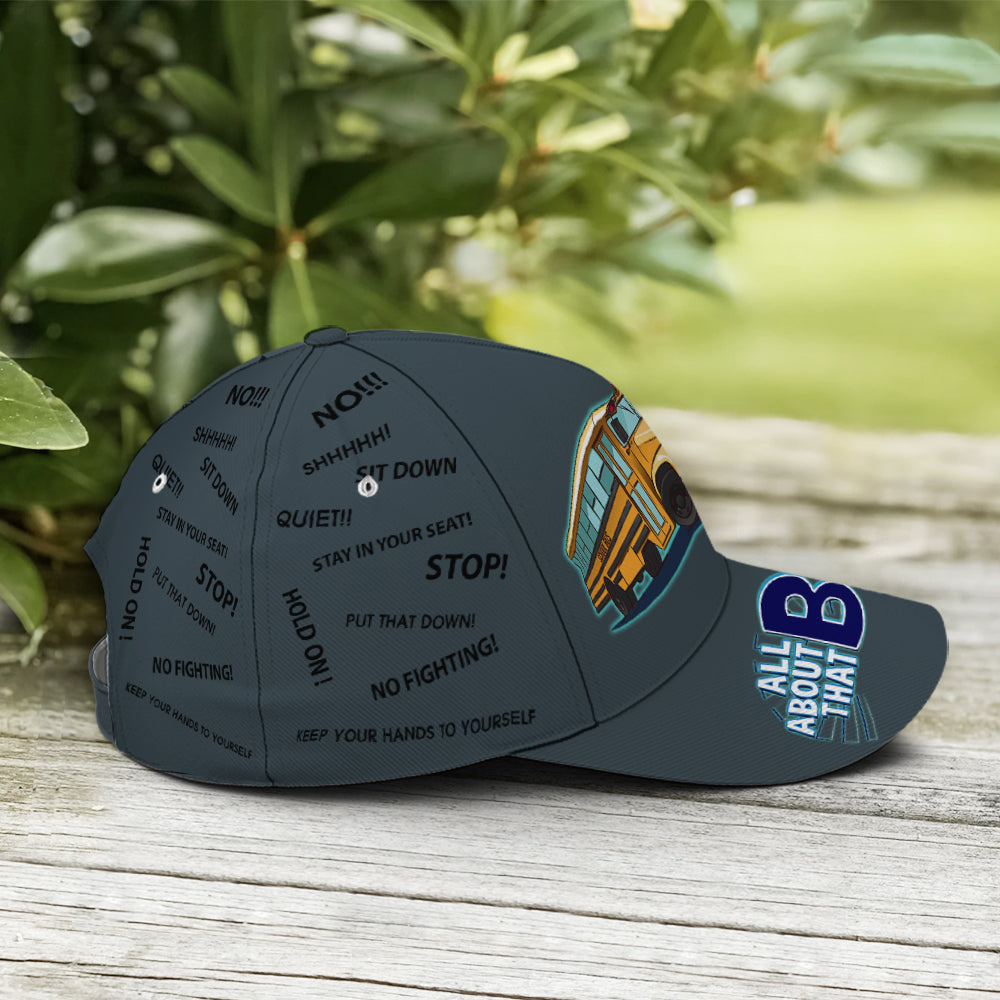 School Bus Classic Cap Driver All About That Bus Baseball Cap Trucker Hats Custom Hats Gifts For Men & Women