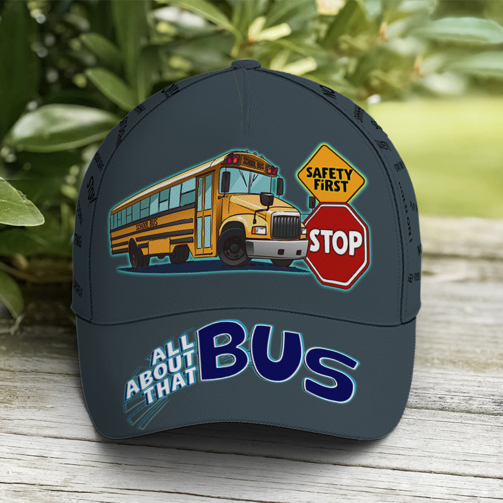 School Bus Classic Cap Driver All About That Bus Baseball Cap Trucker Hats Custom Hats Gifts For Men & Women
